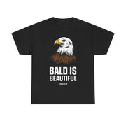 Bald Is Beautiful Tee