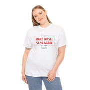 Make Diesel $1.59 Again Tee