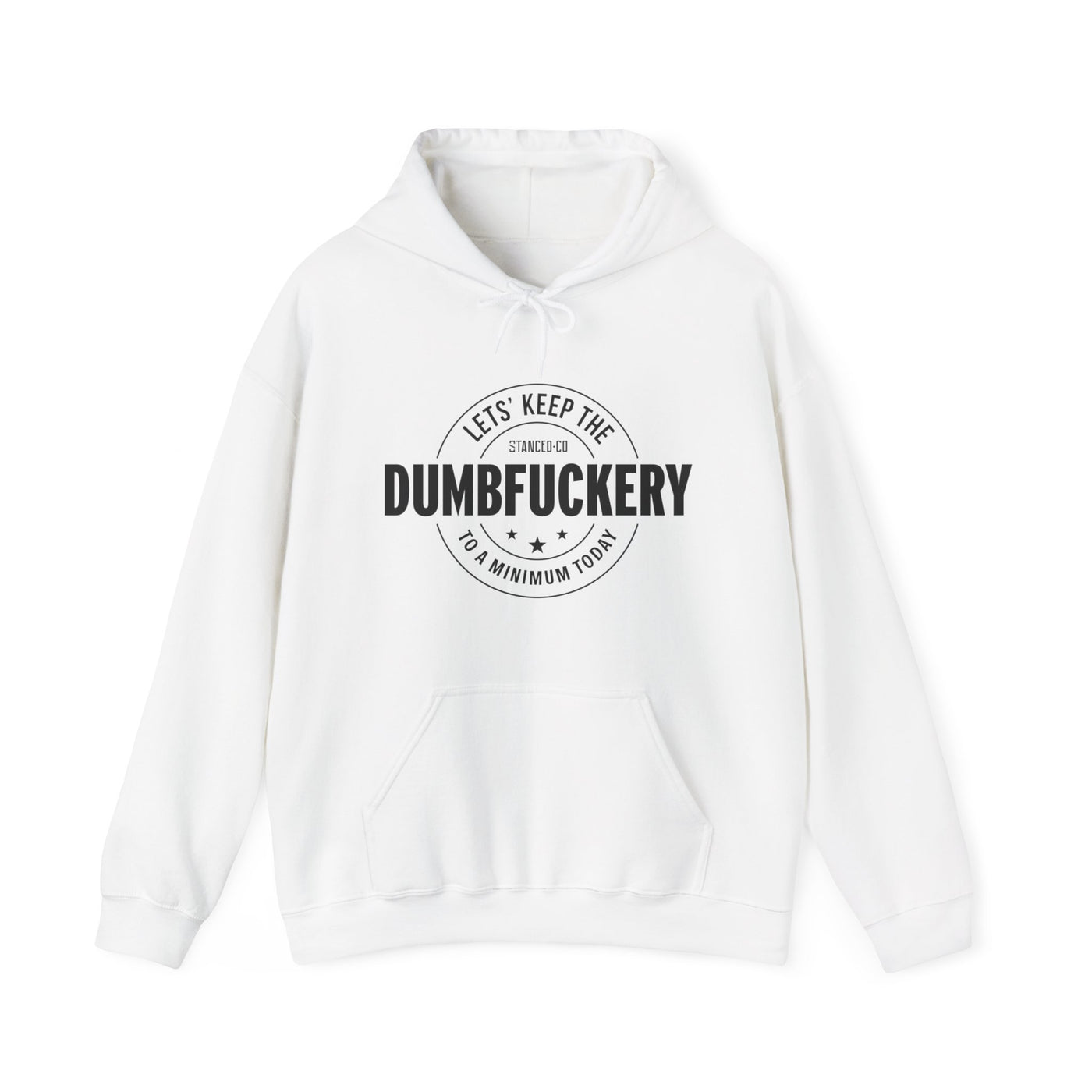 Dumb Fuckery Hoodie