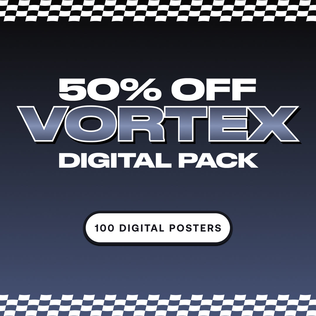 50% OFF: Vortex Digital Pack [100 Digital Posters]