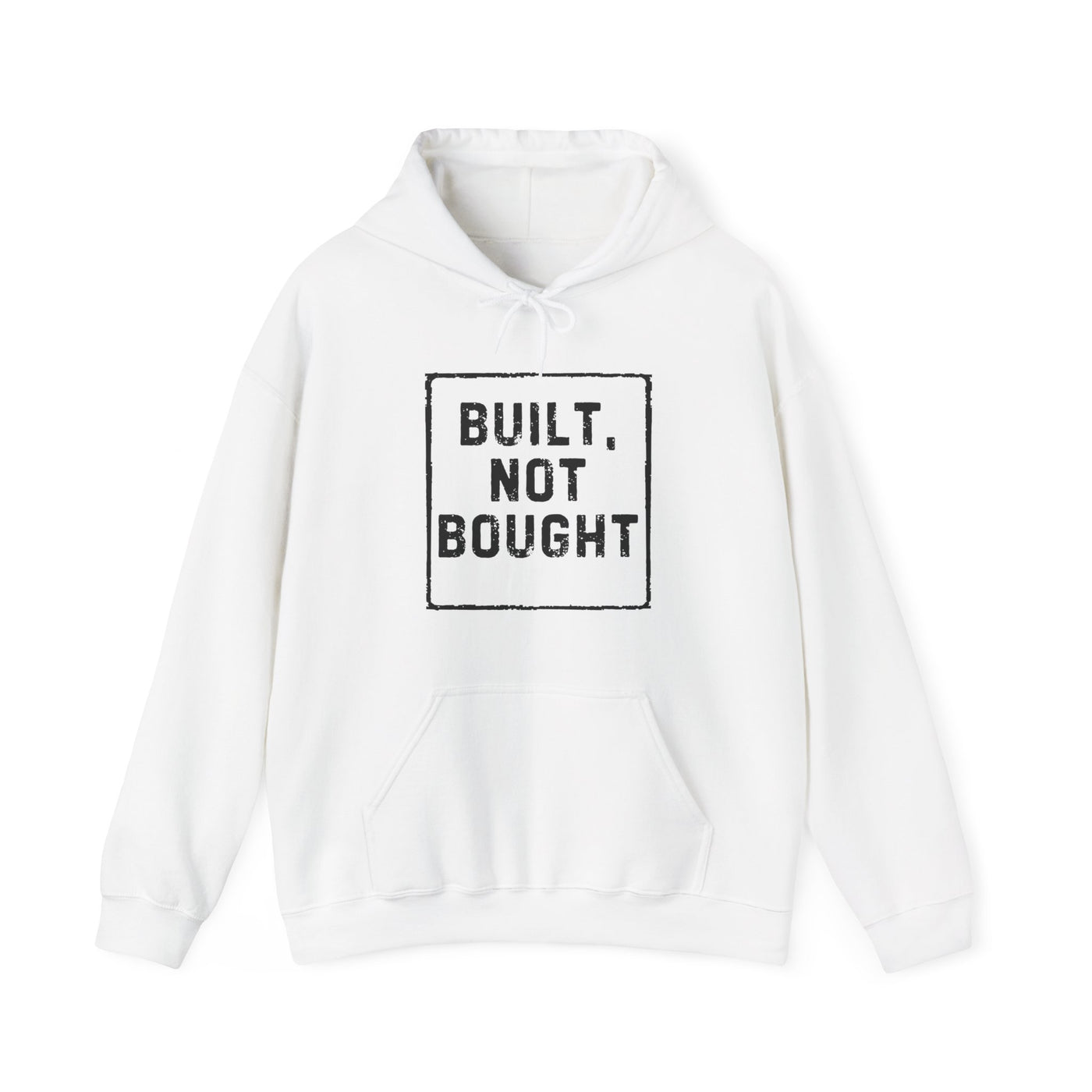 Built. Not Bought Hoodie