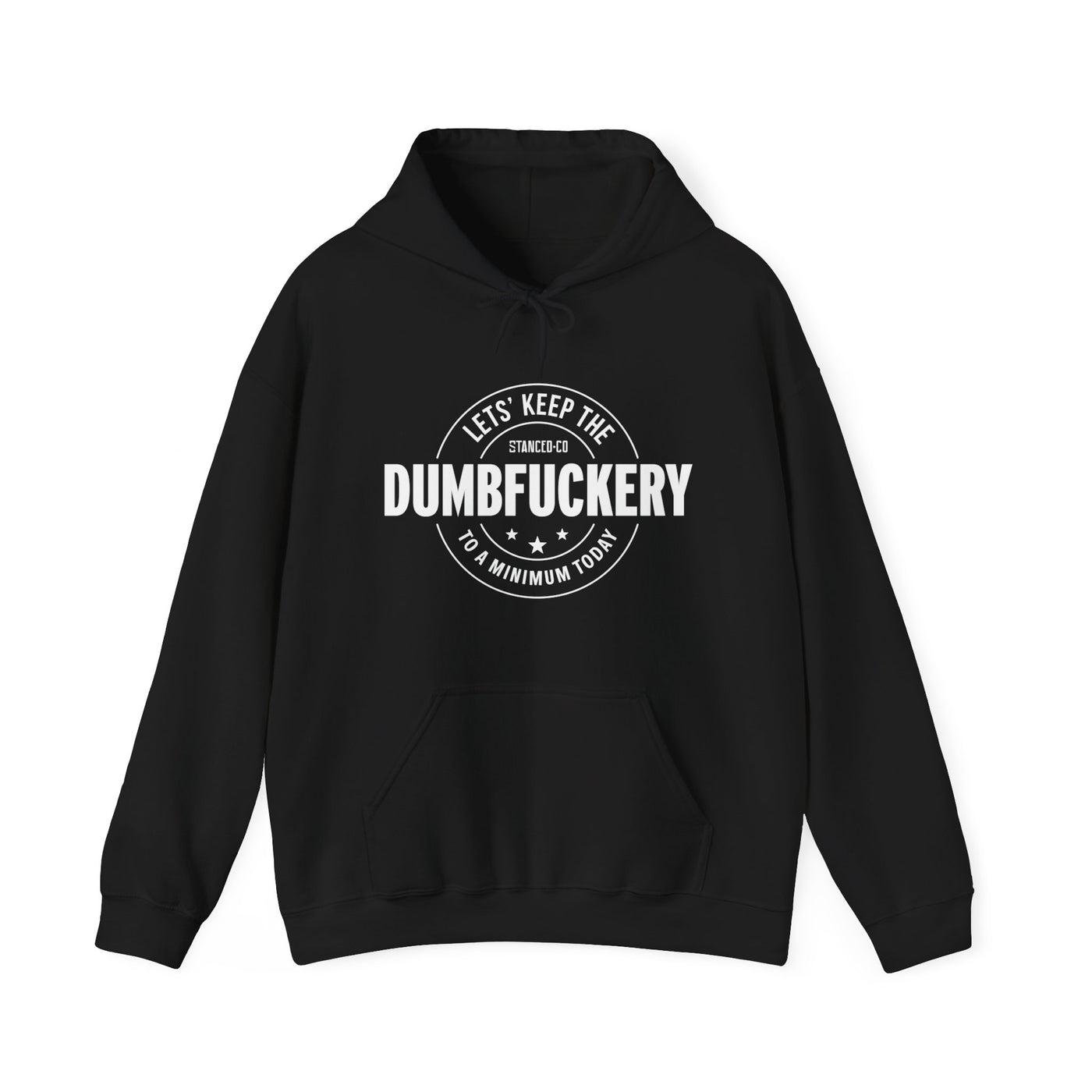 Dumb Fuckery Hoodie