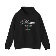 Mama Tried Hoodie