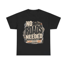 No Roads Needed Tee