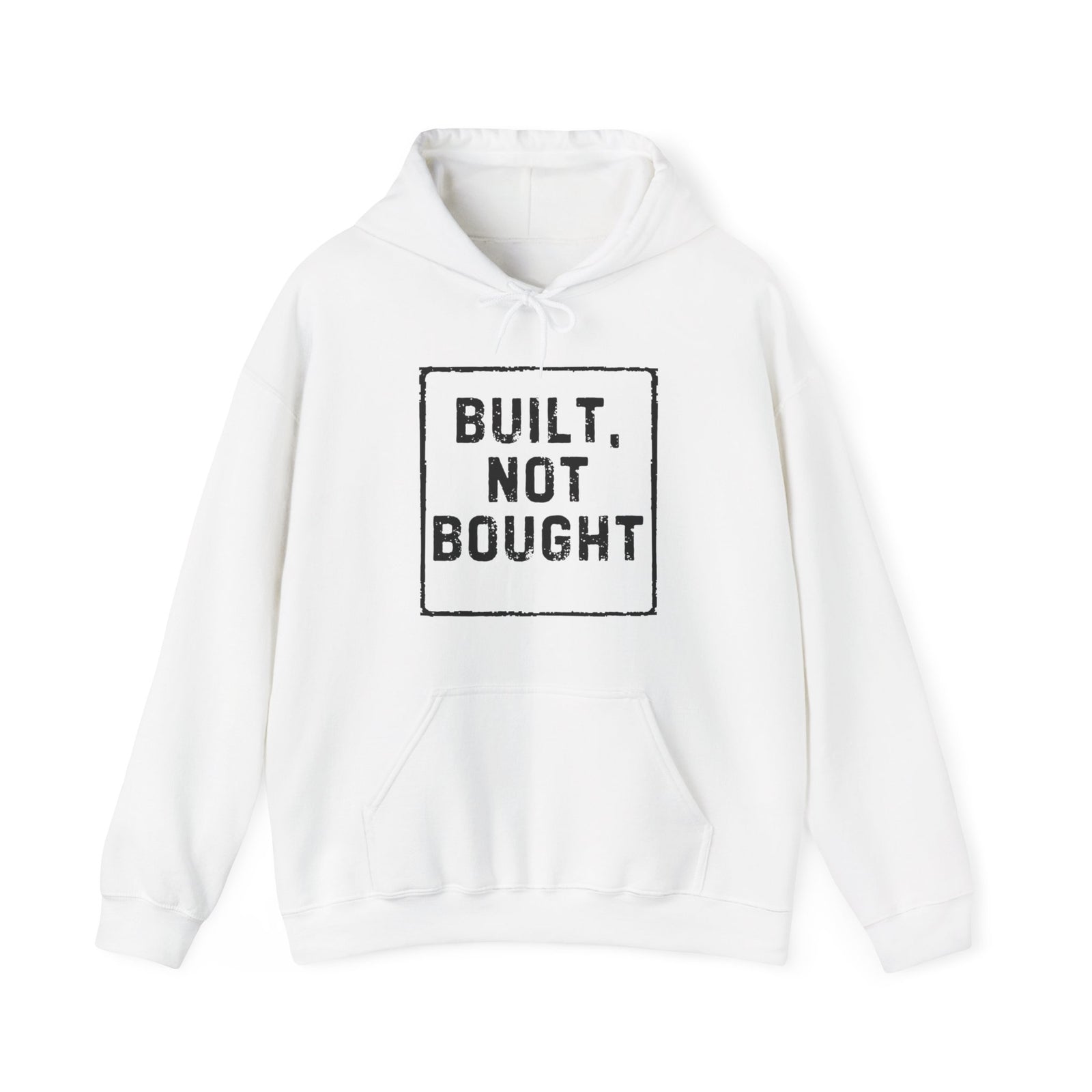 Built. Not Bought Hoodie