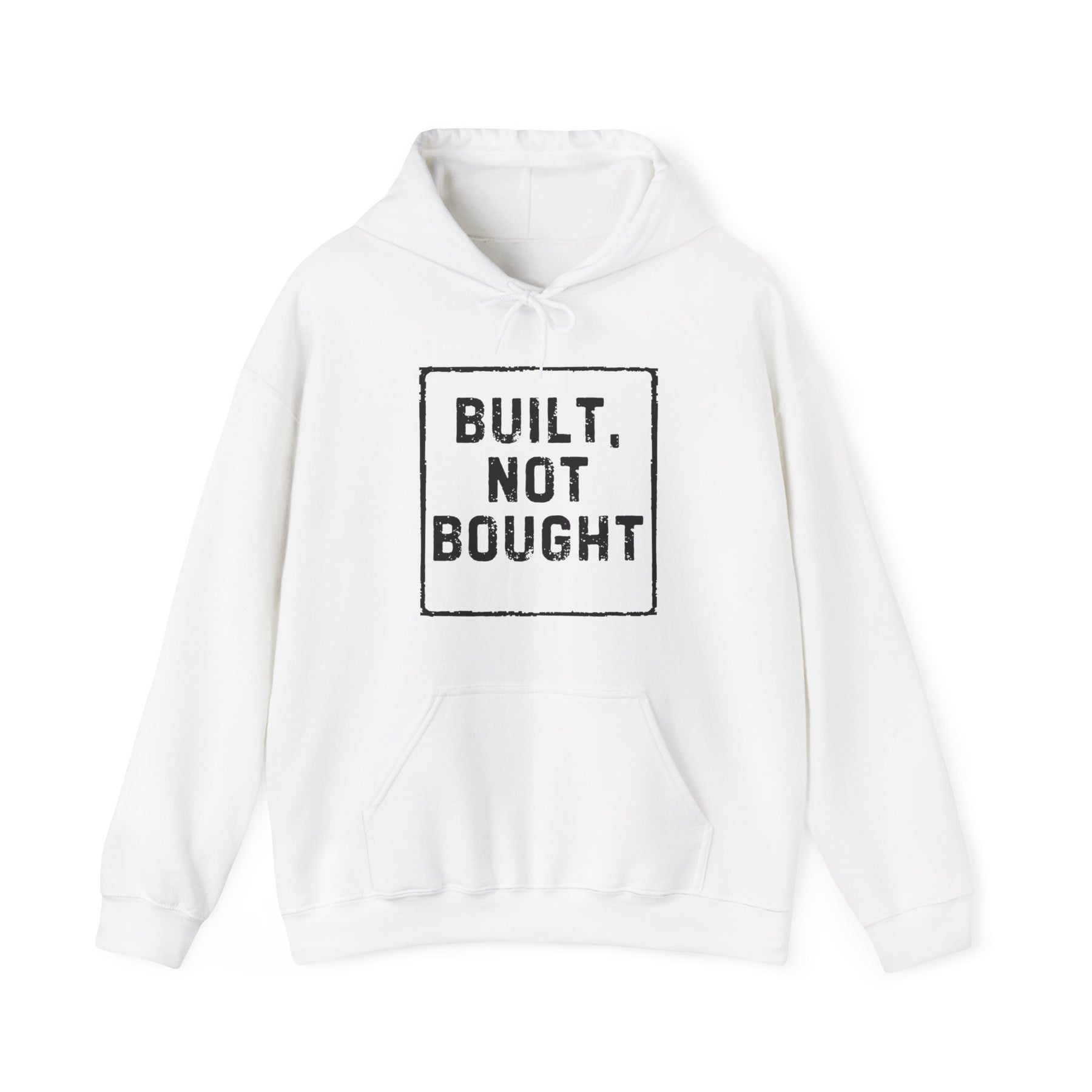 Built. Not Bought Hoodie