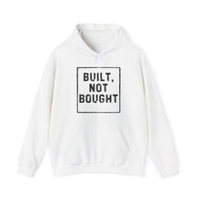 Built. Not Bought Hoodie
