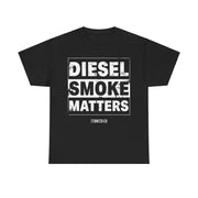 Diesel Smoke Matters Tee