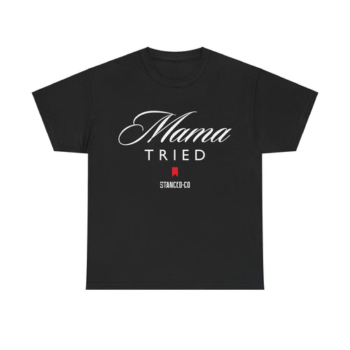 Mama Tried Tee